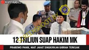 [SALAH] Prabowo Suap 12 Miliar Hakim MK untuk Jatuhkan Gibran