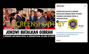 [SALAH] Jokowi Batalkan Gibran Jadi Pilpres, Hindari Ancaman Fatal dan Menakutkan