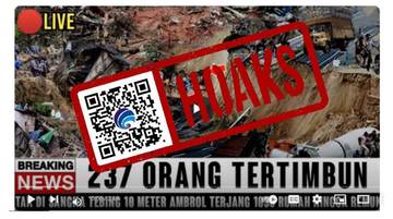 [HOAKS] 237 Orang Tewas Tertimbun Tanah Longsor 