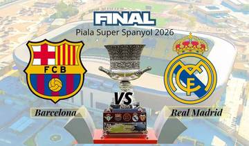 Final Piala Super Spanyol, Barcelona Vs Real Madrid