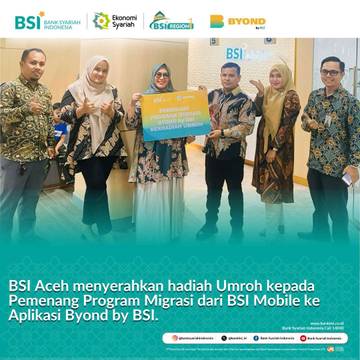 BSI Aceh Serahkan Hadiah Umroh Pemenang Migrasi Byond