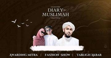 Diary Muslimah Vol3, Kajian, Fashion Show, Hingga Musikal. 