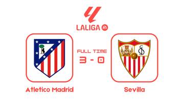 Atletico Madrid Lanjutkan Tren Positif, Bekuk Sevilla 3-0