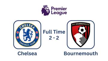 Chelsea Bermain Imbang 2-2 Saat Menghadapi Bournemouth