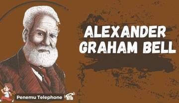3 Maret 1847: Lahirnya Sang Penemu Telepon, Alexander Graham Bell