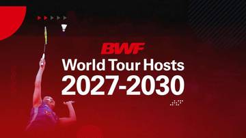 Sebanyak 36 Turnamen Warnai BWF World Tour 2027–2030