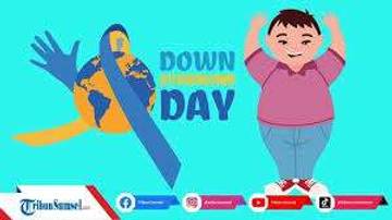 Hari Down Syndrome Setiap 21 Maret, Ini filosofinya.....