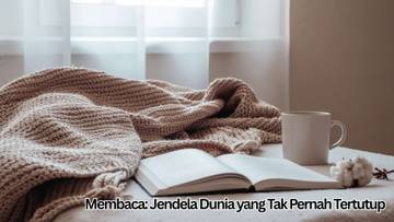 Membaca: Jendela Dunia yang Tak Pernah Tertutup
