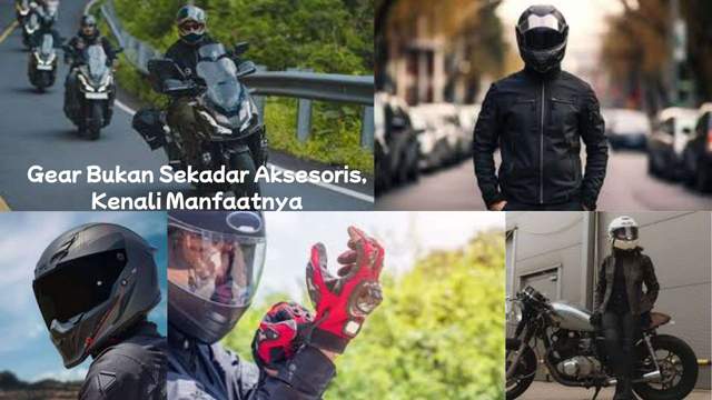 Gear Bukan Sekadar Aksesoris, Kenali Manfaatnya