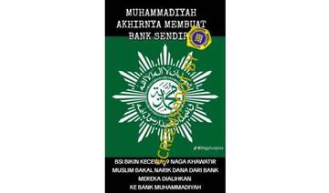 [HOAX] Akhirnya Muhammadiyah Dirikan Bank Sendiri