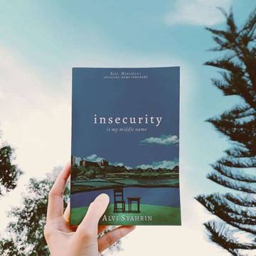 “Insecurity is My Middle Name” Cocok Bagi yang Insecure