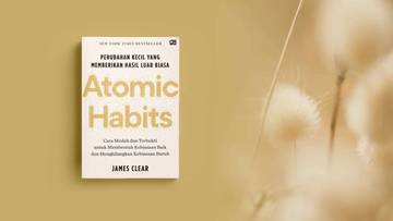 "Atomic Habits", Kecil Tapi Mengubah Segalanya