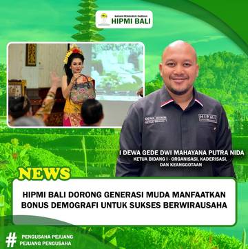 HIPMI Bali Dorong Generasi Muda Manfaatkan Bonus Demografi 