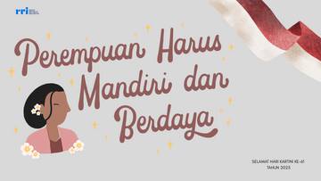Peringatan Hari Kartini Simbol Perjuangan Perempuan Indonesia Modern