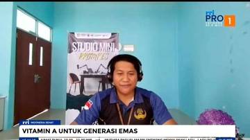 Vitamin A Penting Dukung Terwujudnya Generasi Emas