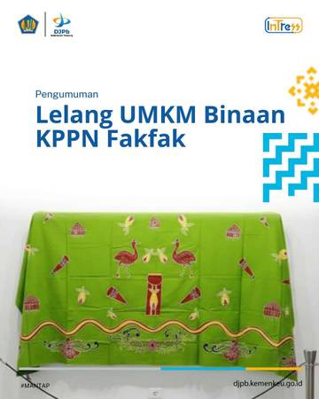Lelang UMKM KPPN Fakfak Sukses Jangkau Pasar Nasional