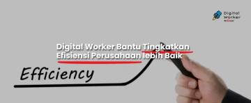 Efisiensi Digital, Peluang atau Bencana ?