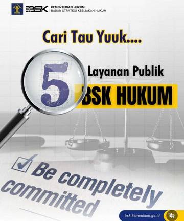 Mengenal Lima Layanan Publik BSK Hukum