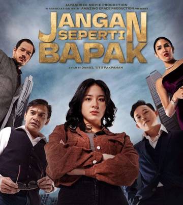 Jangan Seperti Bapak, Drama Aksi Keluarga Penuh Rahasia