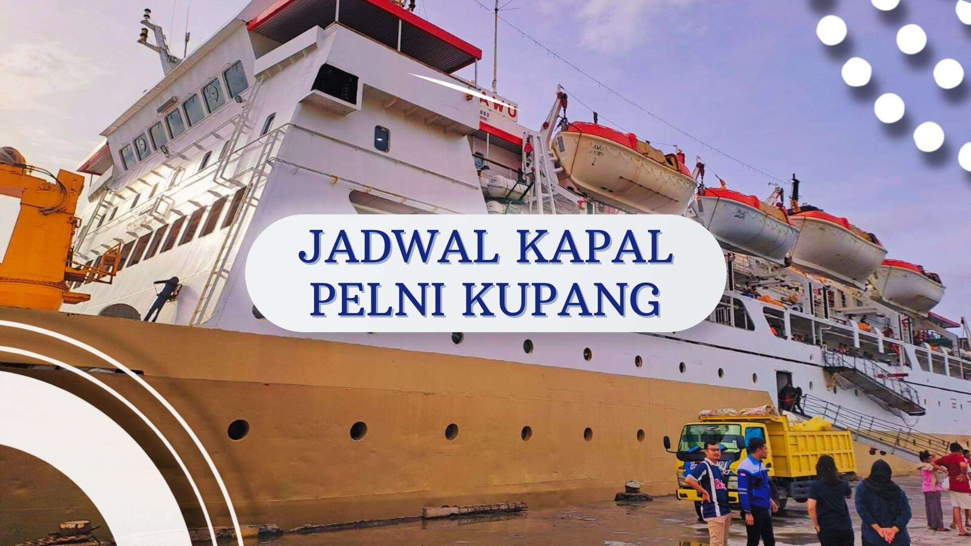 Jadwal Keberangkatan Kapal Pelni  Kupang, Juli 2024