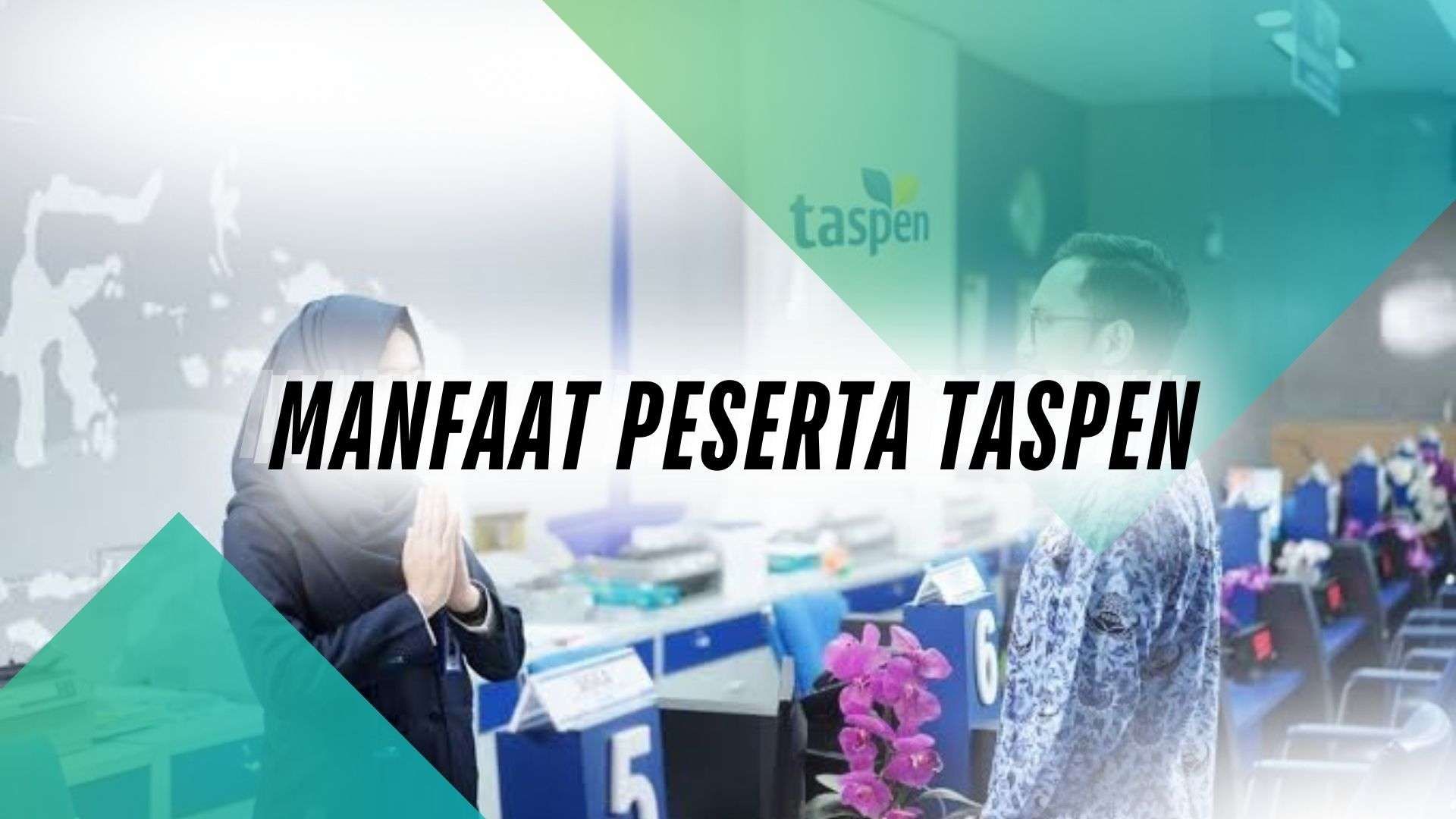Ketahui, Asuransi Kematian Istri atau Suami Peserta Taspen
