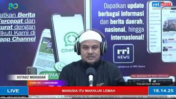 Ustadz Muhadar: Manusia Sebagai Makhluk yang Lemah