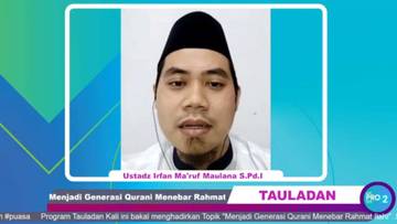 Menjadi Generasi Qur’an, Menebar Rahmat Ilahi