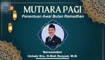 Perbedaan Penetapan Awal Ramadhan Perlu Disikapi Bijak