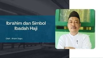 Ibrahim dan Simbol Ibadah Haji