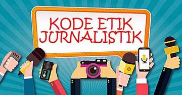 Memahami Kode Etik Jurnalistik: Pilar Integritas Media