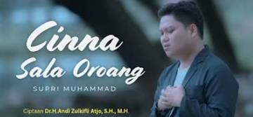Lirik Lagu Cinna Sala Oroang - Supri Muhammad
