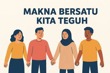 Makna dari  Bersatu Kita Teguh bercerai kita runtuh
