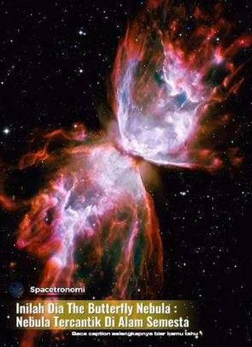 Keindahan The Butterfly Nebula di Galaksi