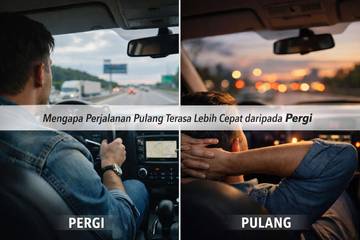 Kenapa Pulang Terasa Lebih Singkat daripada Pergi