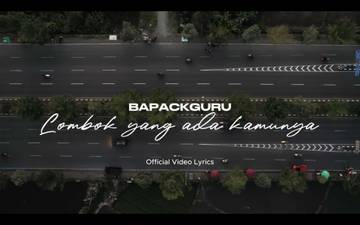 Lombok yang Ada Kamunya, Anthem Rindu Tentang Lombok