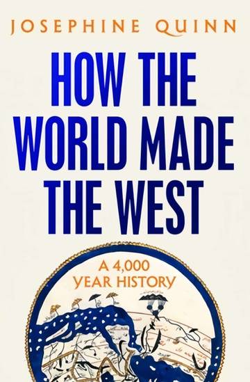 How the World Made the West: A 4,000-Year