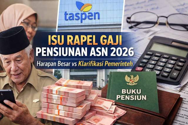 Isu Rapel Gaji Pensiunan ASN-2026: Antara-Harapan dan Fakta-Pemerintah