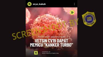 [HOAKS] Vaksin Covid-19 Dapat Memicu Kanker Turbo