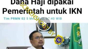 [HOAX] Menag Minta Masyarakat Iklaskan Dana Haji Dipakai Pemerintah untuk IKN