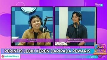 Perintis vs Pewaris: Siapa yang Lebih Keren?