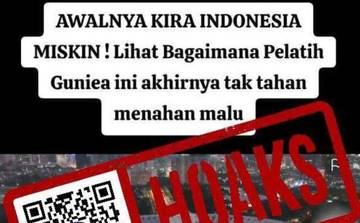 Hoaks Pelatih Timnas Guinea Sebut Indonesia Negara Miskin