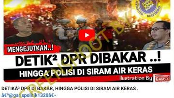 Hoaks Gedung DPR Dibakar, Polisi Disiram Air Keras