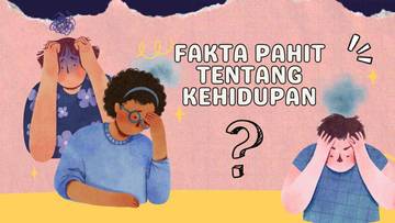 Fakta Pahit Tentang Kehidupan
