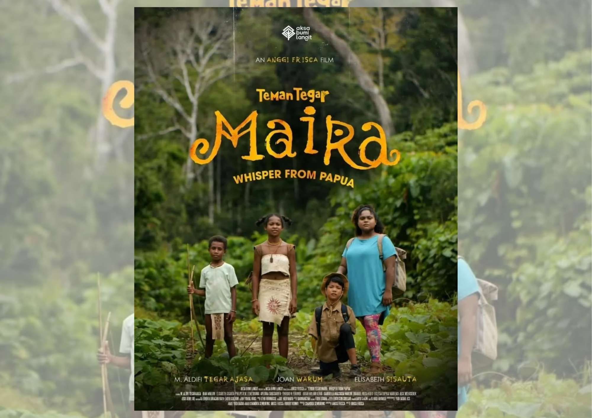 Film Teman Tegar: Maira Petualangan Persahabatan Di Papua