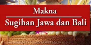 Makna Sugihan Jawa dan Sugihan Bali 