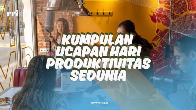 Kumpulan Ucapan Hari Produktivitas Sedunia