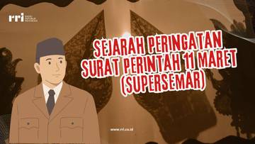 Sejarah Peringatan Surat Perintah 11 Maret (Supersemar)