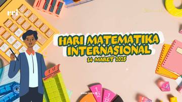 Sejarah Hari Matematika Internasional 14 Maret 2025 