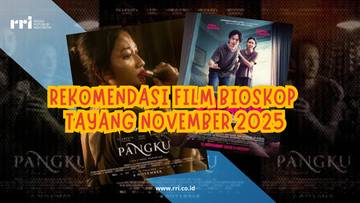 Rekomendasi Film Bioskop Tayang November ini Cek Sekarang