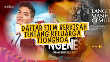 Daftar Film Berkisah tentang Keluarga Tionghoa